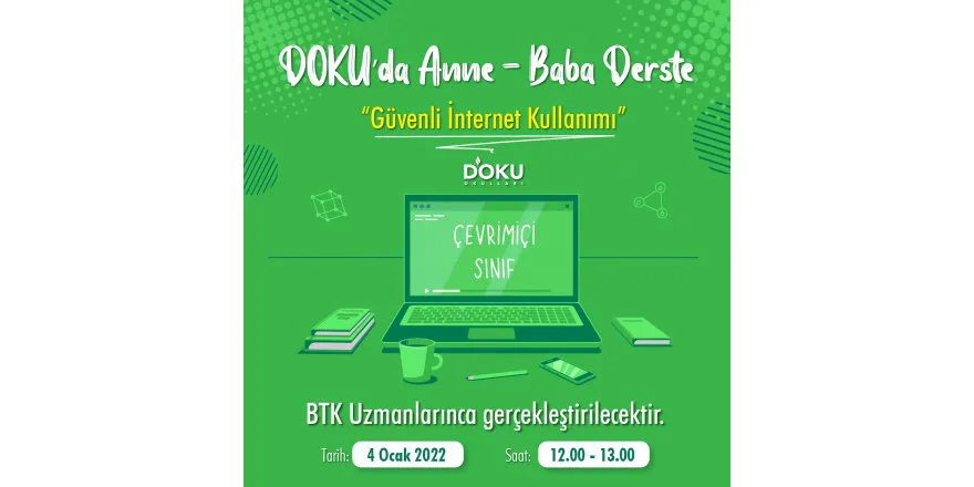 DOKU'DA ANNE BABA DERSTE Etkinliğimiz "Güvenli İnternet Kullanımı" konusu ile devam ediyor.