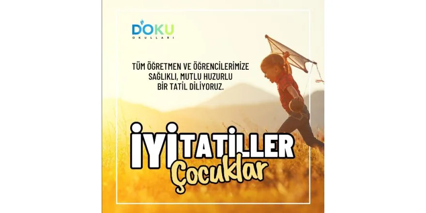 YAZ TATİLİ BAŞLIYOR...
