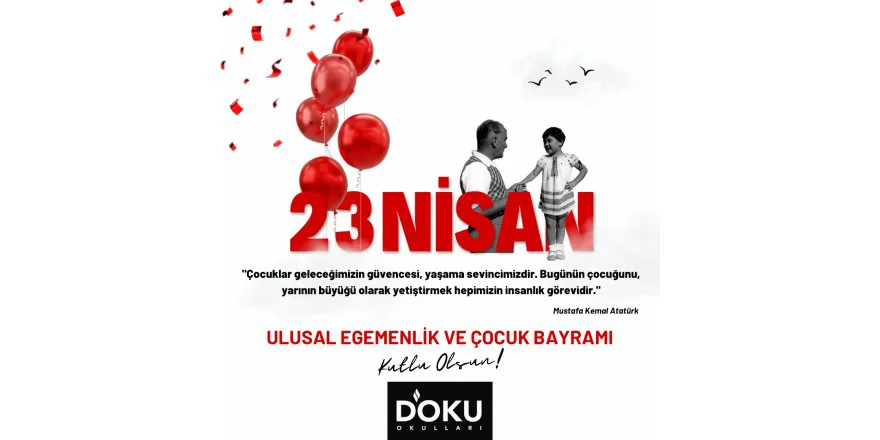 23 Nisan ULUSAL EGEMENLİK VE ÇOCUK BAYRAMIMIZI coşkuyla kutladık.