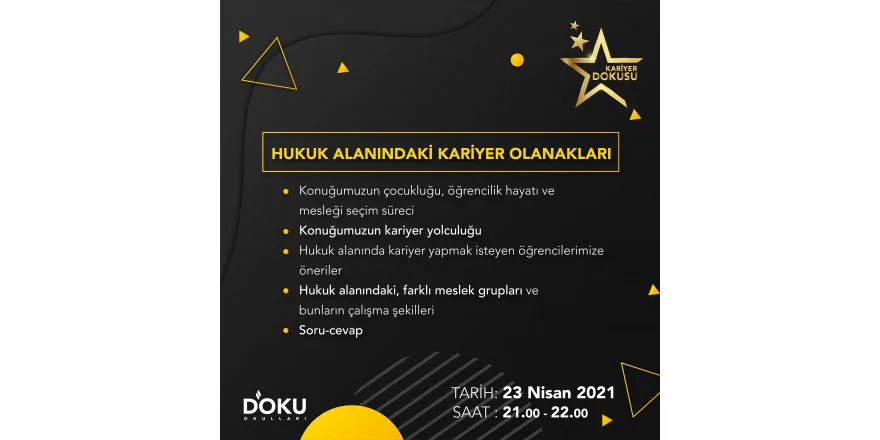 KARİYER DOKUSU Etkinliklerimiz kapsamında öğrencilerimizde bir meslek farkındalığı oluşturmak istiyoruz. Bu kapsamda bu haftaki konuğumuz Hakim - Avukat Birsen ELMAS olacaktır.